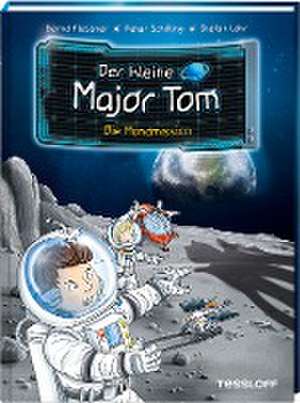 Der kleine Major Tom, Band 3: Die Mondmission de Bernd Flessner