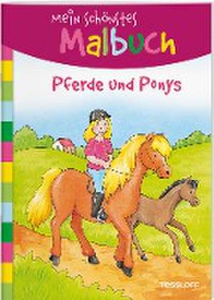 Mein schönstes Malbuch. Pferde und Ponys. Malen für Kinder ab 5 Jahren de Corina Beurenmeister