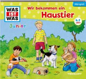 WAS IST WAS Junior Hörspiel-CD. Wir bekommen ein Haustier de Viviane Koppelmann