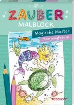 Zaubermalblock. Magische Muster. Meerjungfrauen de Corina Beurenmeister