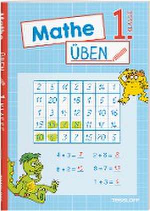 Mathe üben 1. Klasse de Julia Meyer