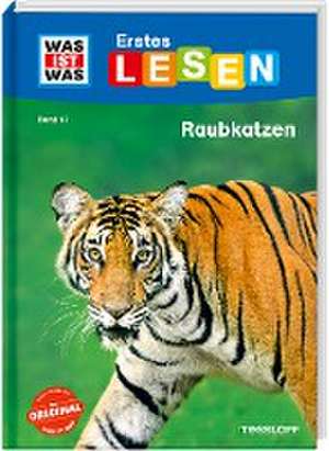 WAS IST WAS Erstes Lesen Band 17. Raubkatzen de Christina Braun