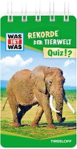 WAS IST WAS Quiz Rekorde der Tierwelt. de Inga Klingner