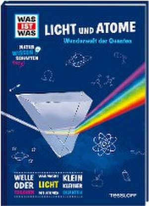 WAS IST WAS Naturwissenschaften easy! Physik. Licht und Atome. de Manfred Baur