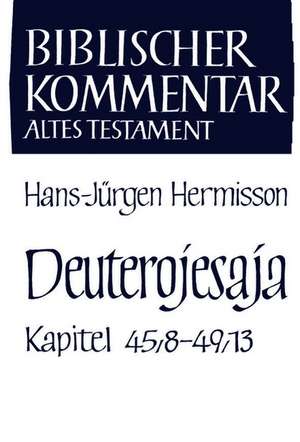 Deuterojesaja (45,8-49,13) de Hans-Jürgen Hermisson