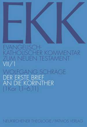 Evangelisch-kath. Kommentar zum NT / Korintherbrief VII/1 de Wolfgang Schrage