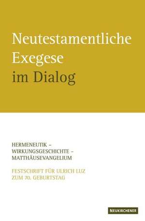 Neutestamentliche Exegese im Dialog de Peter Lampe