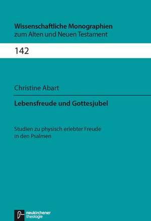 Lebensfreude und Gottesjubel de Christine Abart