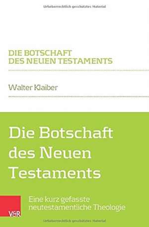 Die Botschaft des Neuen Testaments de Walter Klaiber