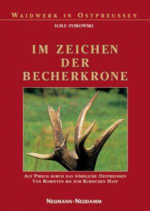 Im Zeichen der Becherkrone de Hartmut M. F. Syskowski