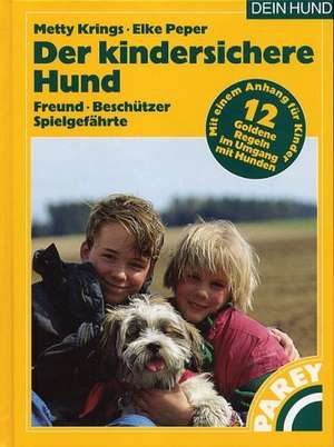 Der kindersichere Hund de Metty Krings