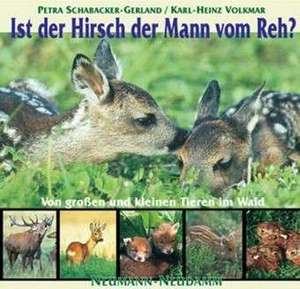 Ist der Hirsch der Mann vom Reh? de Petra Schabacker-Gerland