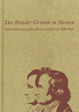 Die Brüder Grimm in Hessen