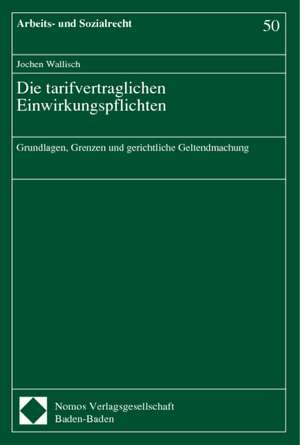 Die tarifvertraglichen Einwirkungspflichten de Jochen Wallisch