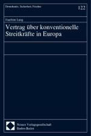 Vertrag über konventionelle Streitkräfte in Europa de Joachim Lang