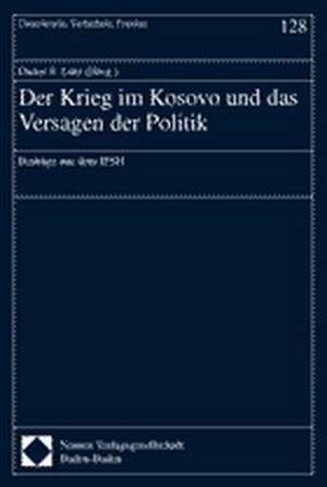 Der Krieg im Kosovo und das Versagen der Politik de Dieter S. Lutz