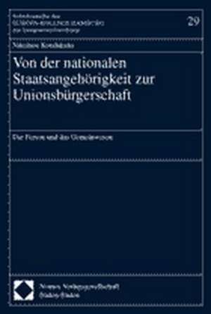 Von der nationalen Staatsangehörigkeit zur Unionsbürgerschaft de Nikolaos Kotalakidis