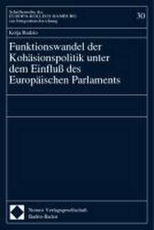 Funktionswandel der Kohäsionspolitik unter dem Einfluß des Europäischen Parlaments de Kolja Rudzio