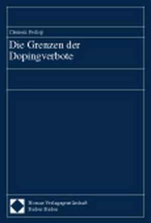 Die Grenzen der Dopingverbote de Clemens Prokop