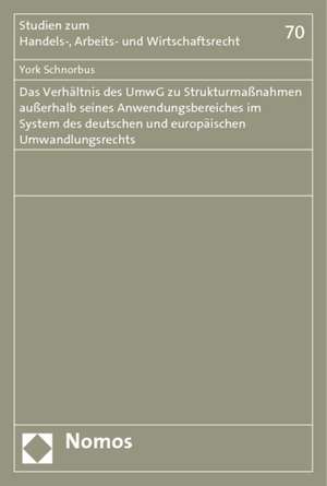 Gestaltungsfreiheit im Umwandlungsrecht de York Schnorbus