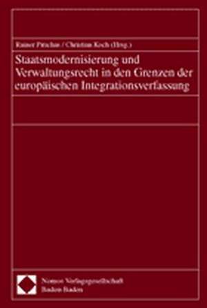 Staatsmodernisierung Und Verwaltungsrecht in Den Grenzen Der Europaischen Integrationsverfassung: Die Wettbewerbsrechtliche Beurteilung Horizontaler Zusammenschlusse Im Luftverkehr Nach Der Europaischen de Rainer Pitschas