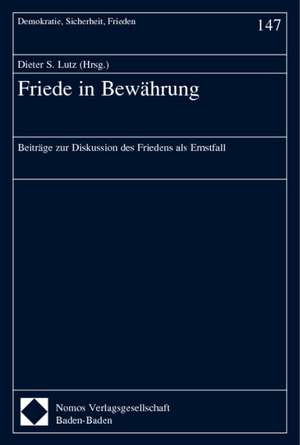 Friede in Bewährung de Dieter S. Lutz