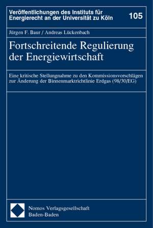 Fortschreitende Regulierung der Energiewirtschaft de Jürgen Baur