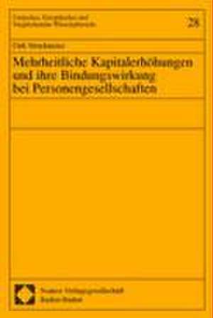 Mehrheitliche Kapitalerhöhungen und ihre Bindungswirkung bei Personengesellschaften de Dirk Struckmeier