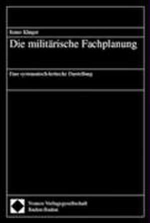 Die militärische Fachplanung. Dissertation de Remo Klinger