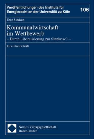 Kommunalwirtschaft im Wettbewerb de Uwe Steckert