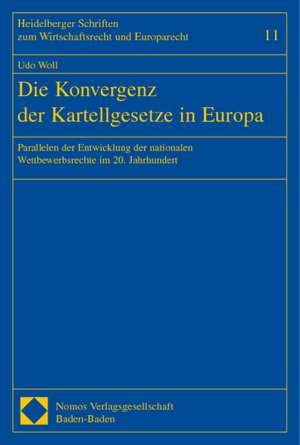 Die Konvergenz der Kartellgesetze in Europa. Dissertation de Udo Woll