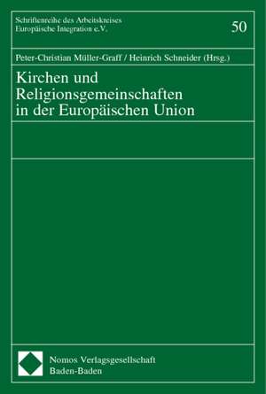 Kirchen und Religionsgemeinschaften in der Europäischen Union de Peter-Christian Müller-Graff