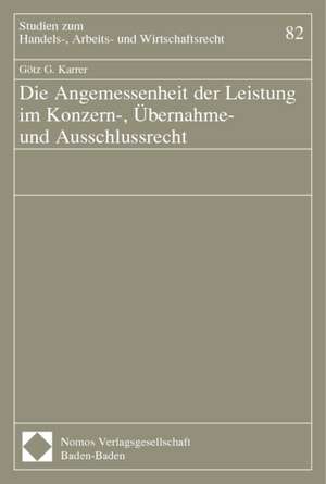 Die Angemessenheit der Leistung im Konzern-, Übernahme- und Ausschlussrecht