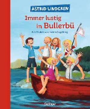 Immer lustig in Bullerbü de Astrid Lindgren