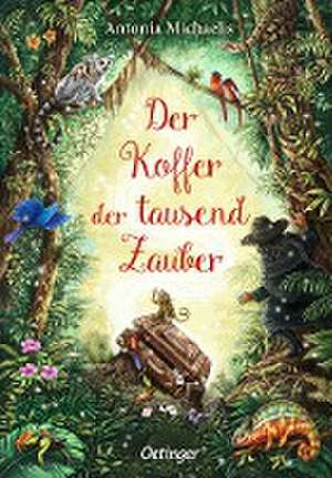 Der Koffer der tausend Zauber de Antonia Michaelis