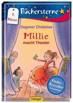 Millie macht Theater de Dagmar Chidolue