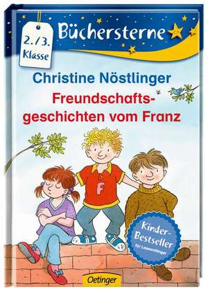 Freundschaftsgeschichten vom Franz de Christine Nöstlinger