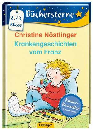 Krankengeschichten vom Franz de Christine Nöstlinger