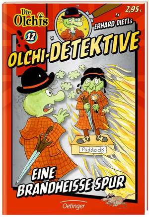 Olchi-Detektive 12. Eine brandheiße Spur de Erhard Dietl