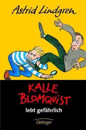 Kalle Blomquist 2. Kalle Blomquist lebt gefährlich de Astrid Lindgren