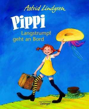 Pippi Langstrumpf geht an Bord (farbig) de Astrid Lindgren