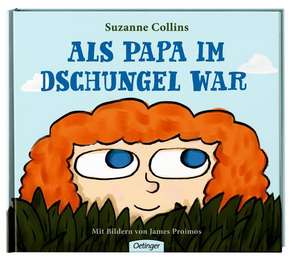 Als Papa im Dschungel war de Suzanne Collins