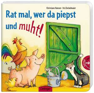 Rat mal, wer da piepst und muht! de Iris Enchelmaier