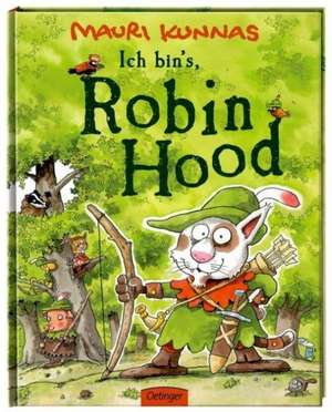 Ich bin's, Robin Hood! de Mauri Kunnas