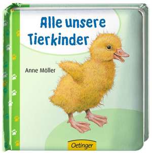 Alle unsere Tierkinder de Anne Möller