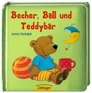 Rudolph, A: Becher, Ball und Teddybär