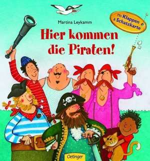 Hier kommen die Piraten! de Martina Leykamm