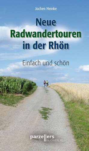 Neue Radwandertouren in der Rhön de Jochen Heinke