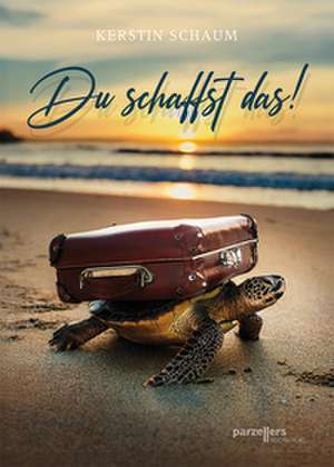 Du schaffst das! de Kerstin Schaum