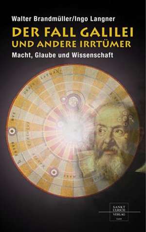Der Fall Galilei und andere Irrtümer de Walter Brandmüller
